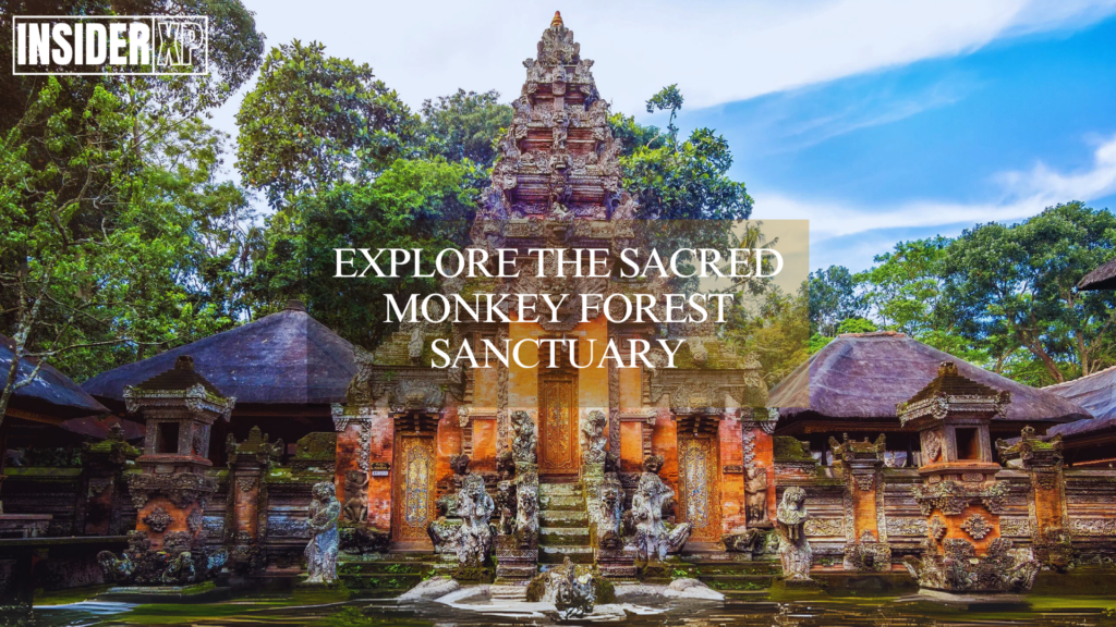 The Sacred Monkey Forest Sanctuary