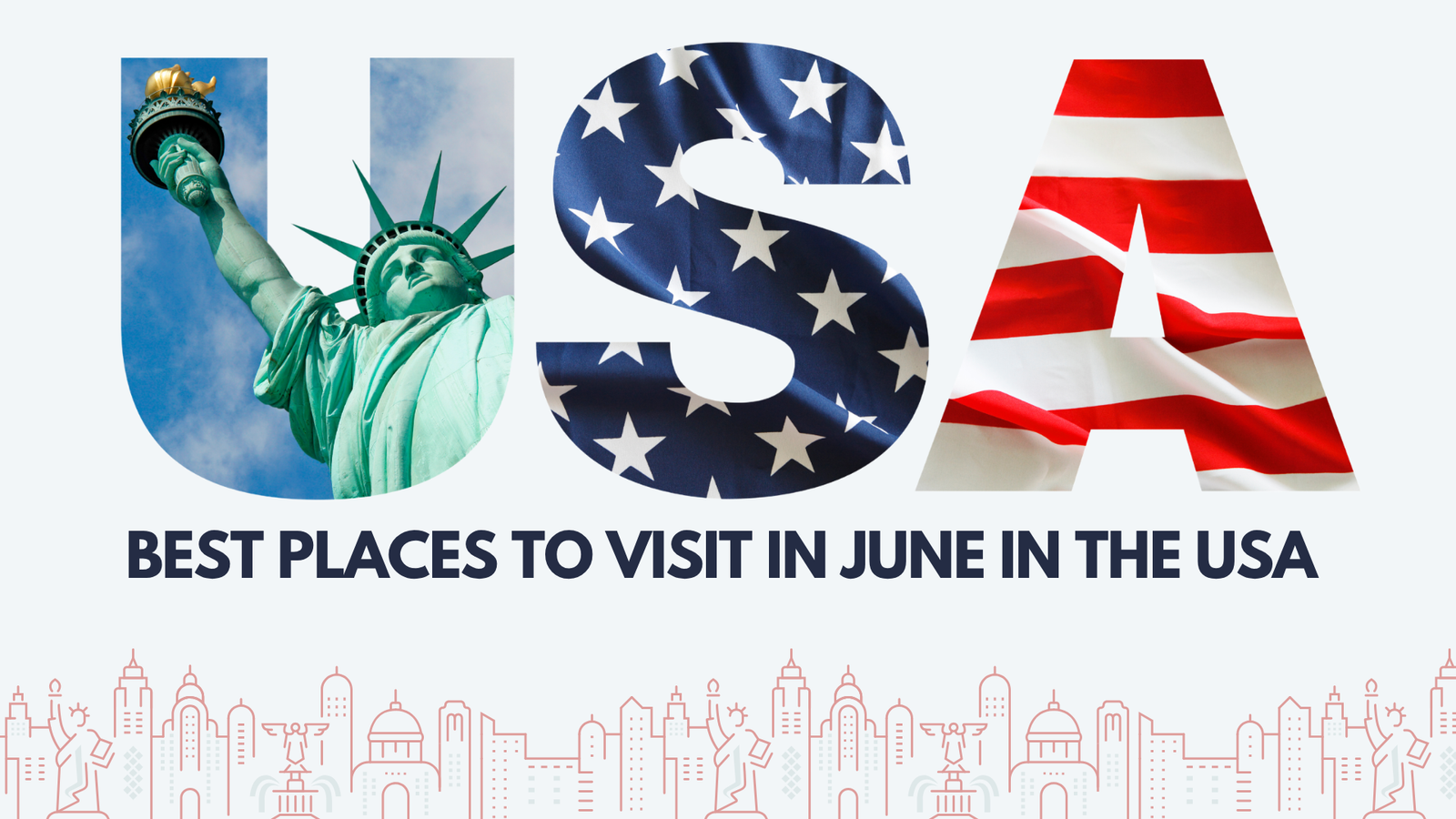best places to visit in june in the USA