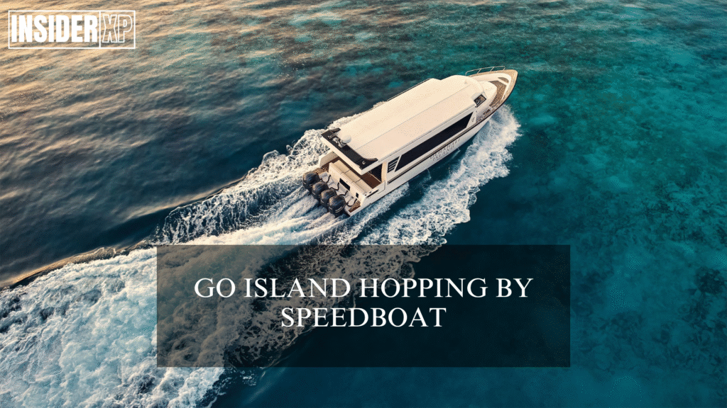 Island Hop by Speedboat