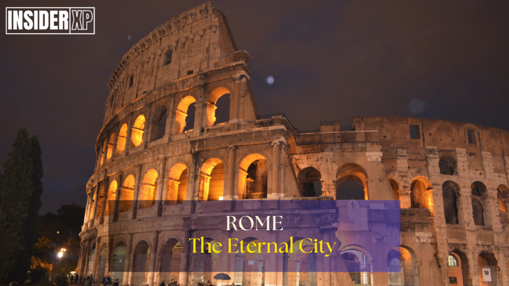 Rome, Italy—
best place to visit in italy
