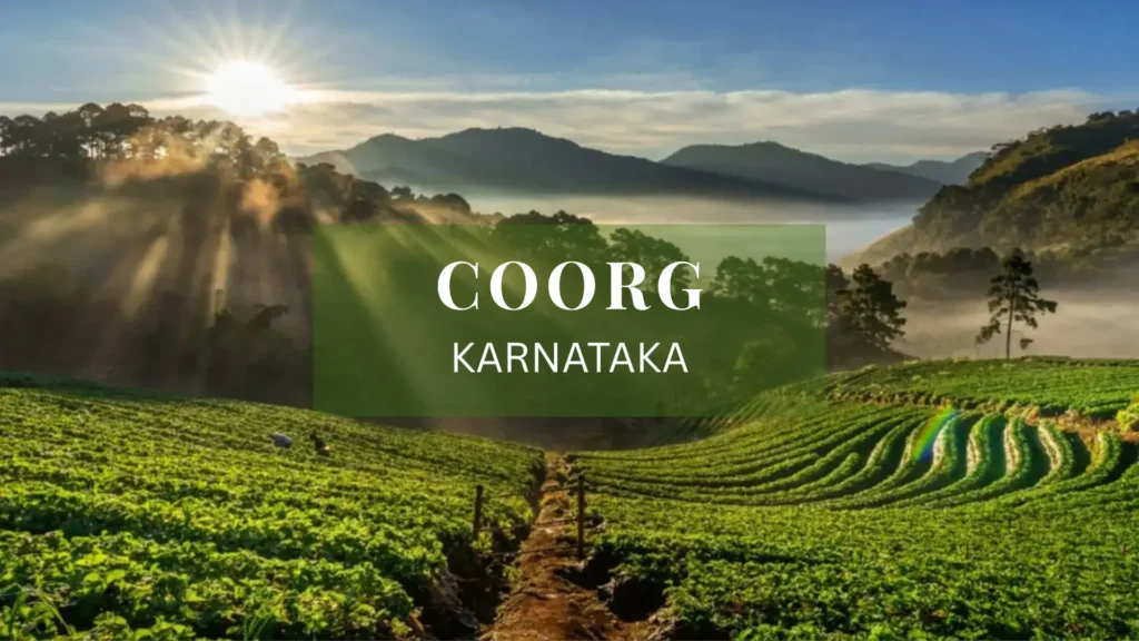 Coorg is one of the best Places to visit in the month of august in india