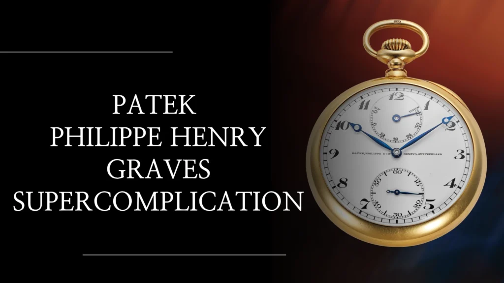6. Patek Philippe Henry Graves Supercomplication
