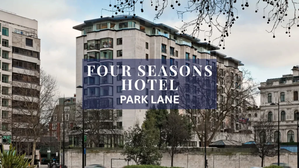 Four Seasons Hotel London at Park Lane