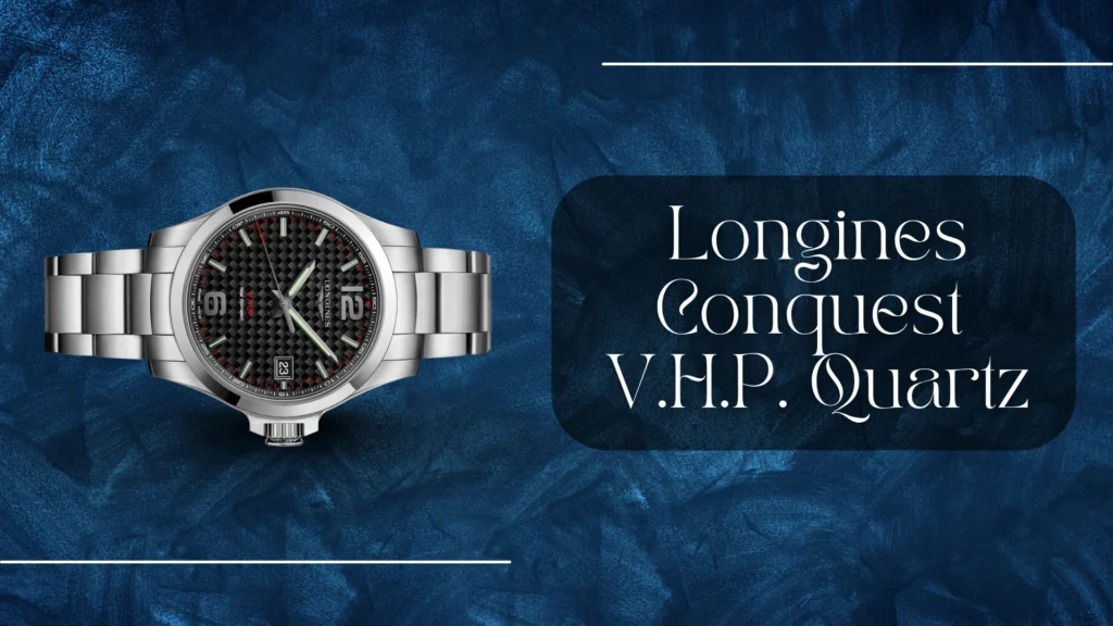 Longines Conquest V.H.P. Quartz