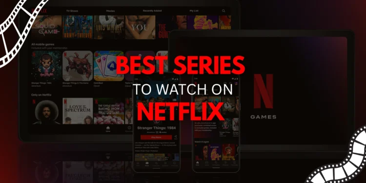 best series to watch on netflix