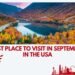 Best Place to Visit in the Month of September in the USA