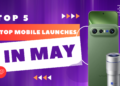 New Mobile launches in May