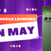 New Mobile launches in May