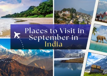 Best Places to Visit in September in India